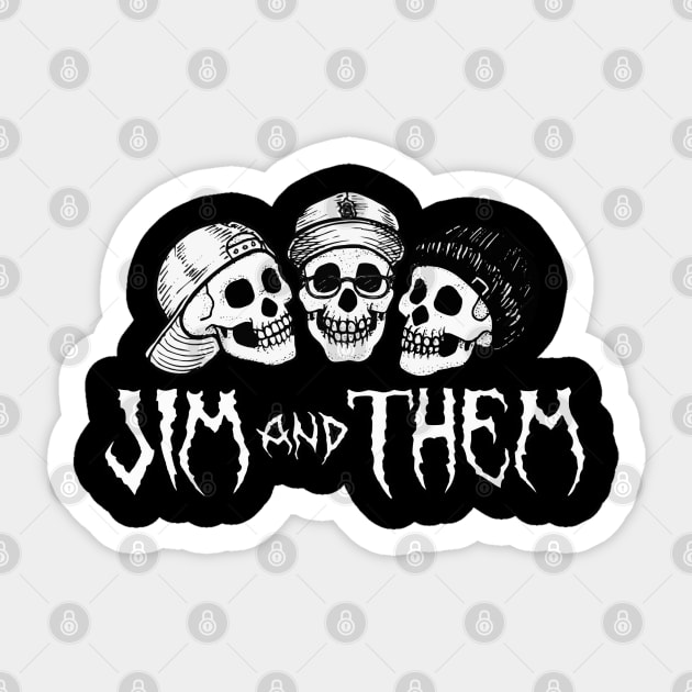 Jim and Them Skull Logo Sticker by Jim and Them